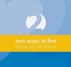 Two Ways to Live